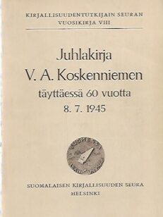 Juhlakirja V.A. Koskenniemen täyttäessä 60 vuotta 8.7.1945