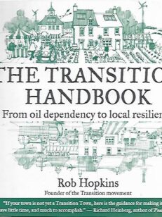 The Transition Handbook - From oil dependency to local resilience
