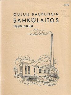 Oulun kaupungin sähkölaitos 1889-1939