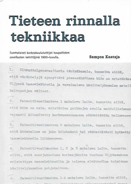 Tieteen rinnalla tekniikkaa - Suomalaiset korkeakoulututkijat kaupallisten sovellusten kehittäjinä 1900-luvulla