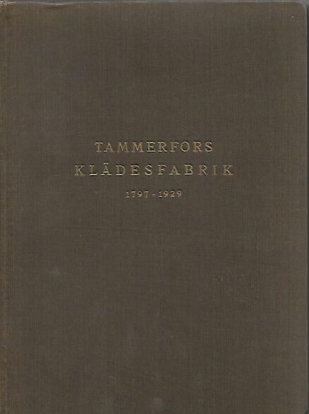 Tammerfors klädesfabriks historia 1797-1929