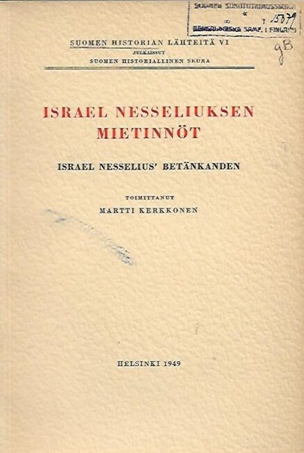 Israel Nesseliuksen mietinnöt - Israel Nesselius' betänkanden - Suomen historian lähteitä VI