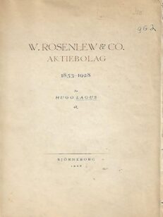 W. Rosenlew & Co. Aktiebolag 1853-1928