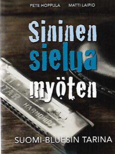 Sininen sielua myöten - Suomi-bluesin tarina