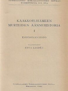 Kaakois-Hämeen murteiden äännehistoria I : Konsonantisto