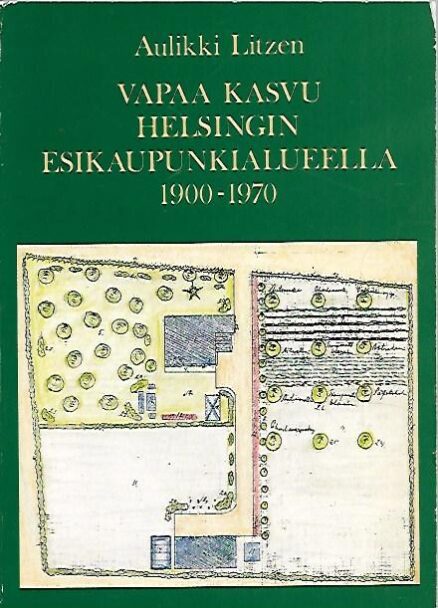 Vapaa kasvu Helsingin esikaupunkialueella 1900-1970