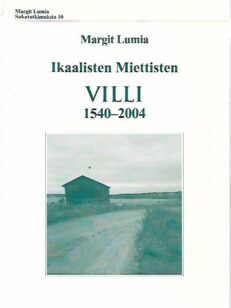 Ikaalisten Miettisten Villi 1540-2004