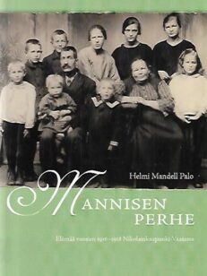Mannisen perhe - Elämää vuosien 1916-1918 Nikolainkaupunki-Vaasassa