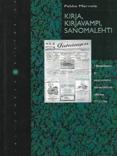 Kirja, kirjavampi, sanomalehti - Ulkoasukierre ja suomalaisten sanomalehtien ulkoasu 1771-1994