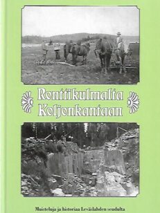 Ronttikulmalta Koljonkantaan - Muisteluja ja historiaa Leväslahden seudulta