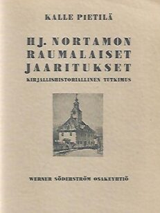 H.J. Nortamon raumalaiset jaaritukset - Kirjallisuushistoriallinen tutkimus