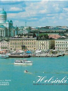 Helsinki - Ihmisenkokoinen kaupunki