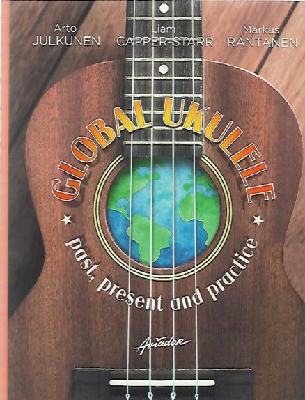 Global ukulele - Past, present and practice