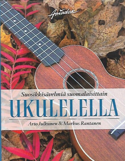 Suosikkisävelmiä suomalaisittain ukulelella