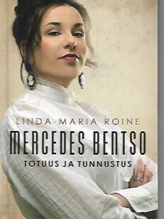 Mercedes Bentso - Totuus ja tunnustus