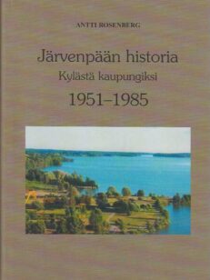 Järvenpään historia Kylästä kaupungiksi 1951-1985