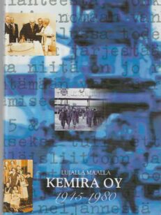 Lujalla maalla Kemira Oy 1945-1980