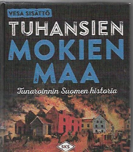 Tuhansien mokien maa - Tunaroinnin Suomen historia