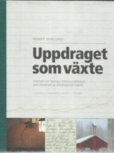 Uppdraget som växte - Historien om Svenska litteratursällskapet som förvaltare av allmännyttig kapital
