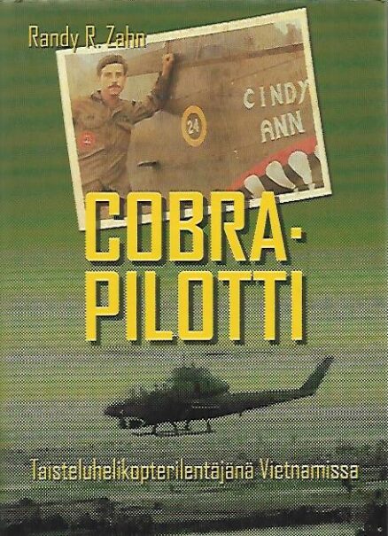 Cobra-pilotti - Taisteluhelikopterilentäjänä Vietnamissa