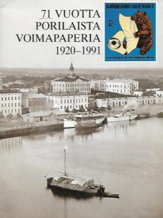 71 vuotta porilaista voimapaperia 1920-1991