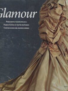 Glamour Pukuloistoa valkokankaalla - Famous Gowns of the Silver Screen - Costumi Iconici del grande Shermo