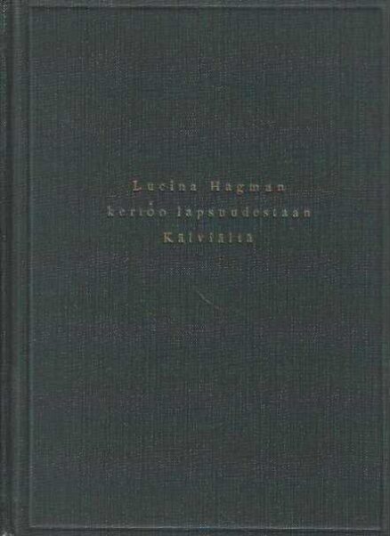 Lucina Hagman kertoo lapsuudestaan Kälviältä 1853-1865