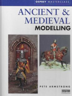 Ancient & Medieval Modelling Osprey Masterclass