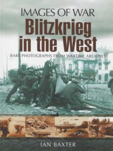 Images of War Blitzkrieg in the West
