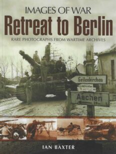Images of War Retreat to Berlin