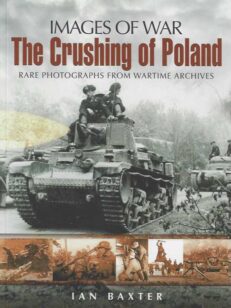 Images of War The Crushing of Poland