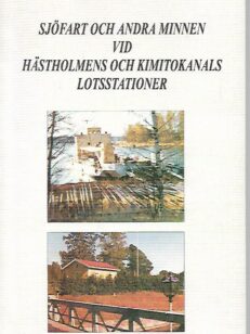 Sjöfart och andra minnen vid Hästholmens och Kimitokanals lotsstationer