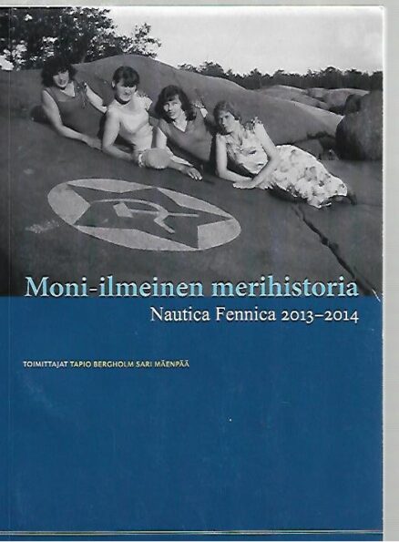 Moni-ilmeinen merihistoria - Nautica Fennica 2013-2014