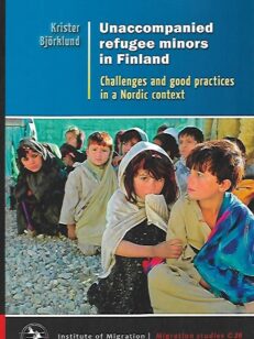 Unaccompanied refugee minors in Finland - Challenges and good practices in a Nordic context