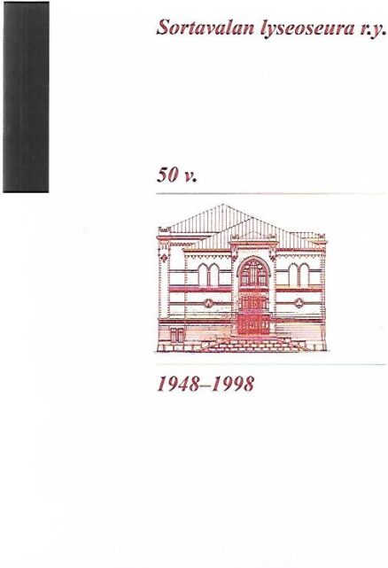 Sortavalan lyseoseura r.y 50 vuotta - 1948-1998