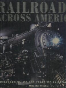 Railroads Across America - A Celebration of 150 Years of Railroading