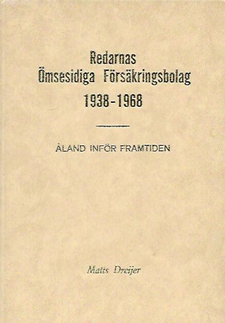 Redarnas Ömsesidiga Försäkringsbolag 1938-1968 - Åland inför framtiden