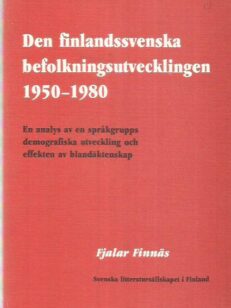 Den finlandssvenska befolkningsutvecklingen 1950-1980 - En analys av en språkgrupps demokrafiska utveckling och effekten av blandäktenskap