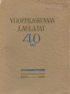 Ylioppilaskunnan laulajat 40 w. - neljäkymmenvuotisjuhlajulkaisu 1883-1923