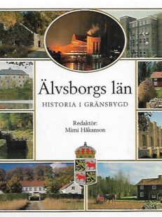 Älvsborgs län - Historia i Gränsbygd