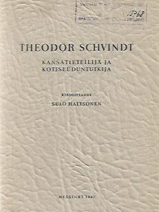 Theodor Schvindt - Kansatieteilijä ja kotiseuduntutkija