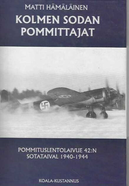 Kolmen sodan pommittajat Pommituslentolaivue 42:n sotataival 1940-1944