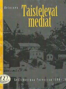 Taistelevat mediat - Lehtikauppaa Porvoossa 1894-1994