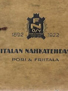 Friitalan nahkatehdas oy - Pori & Friitala 1892-1922