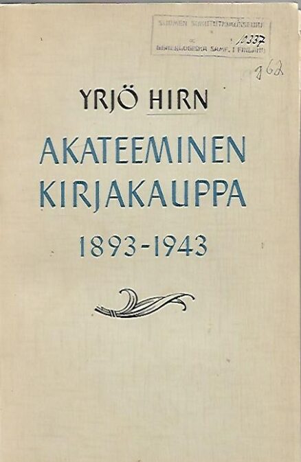 Akateeminen kirjakauppa 1893-1943 - Luku Suomen sivistyshistoriaa