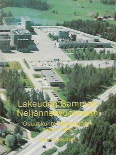 Lakeuden Sammon Neljännesvuosisata - Osuuskunta Maitojaloste 1962-1987