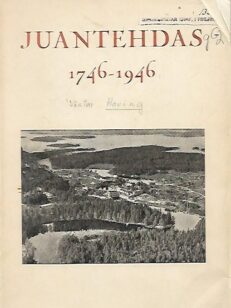 Juantehdas 1746-1946