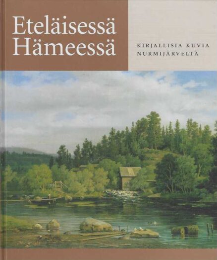 Eteläisessä Hämeessä Kirjallisia kuvia Nurmijärveltä
