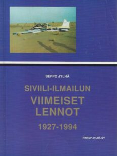Siviili-ilmailun viimeiset lennot 1927-1994