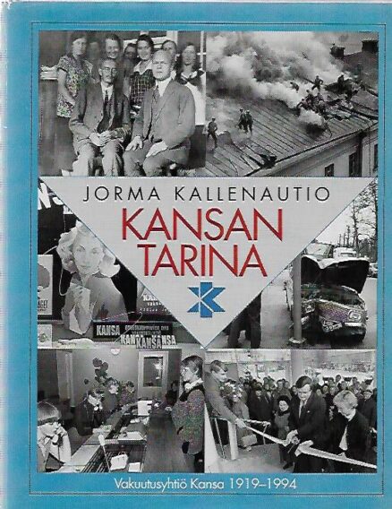 Kansan tarina - Vakuutusyhtiö Kansa 1919-1994